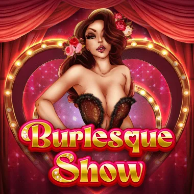 Burlesque Show